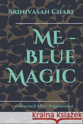 ME - Blue Magic Srinivasan Gopal Chari 9781649833570 Amazon Digital Services LLC - KDP Print US