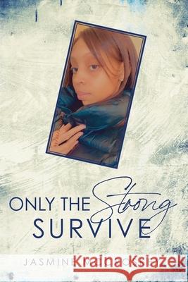 Only the Strong Survive Jasmine McCroskey 9781649900500