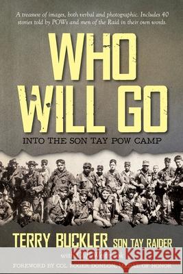Who Will Go: Into the Son Tay POW Camp Terry Buckler, Cliff Westbrook, Roger H C Donlon 9781649901507