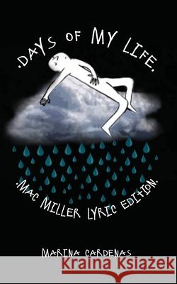 Days of My Life: Mac Miller Lyric Edition Marina Cardenas 9781649902078
