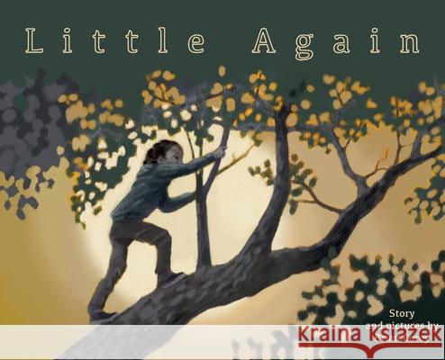 Little Again Brian Corey 9781649902290 Palmetto Publishing