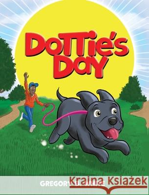 Dottie's Day Gregory B. White Mark Brayer 9781649902467