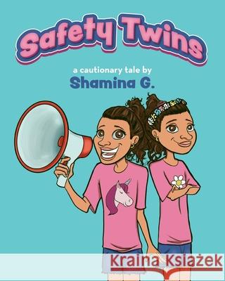 Safety Twins Shamina G Blake Marsee 9781649905512 Palmetto Publishing