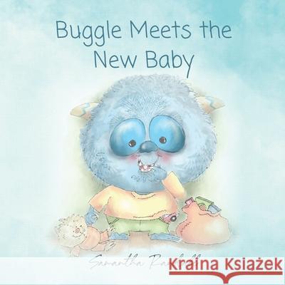 Buggle Meets the New Baby Samantha Randall 9781649908094 Palmetto Publishing