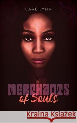 Merchants of Souls: The Search Earl Lynn 9781649909473 Palmetto Publishing