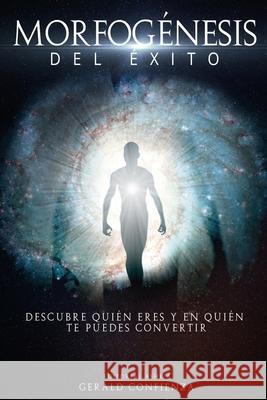 Morfogénesis del Éxito: Descubre quién eres y en quién te puedes convertir Confienza, Gerald 9781649920003 Gerald Christian David Confienza Huamani