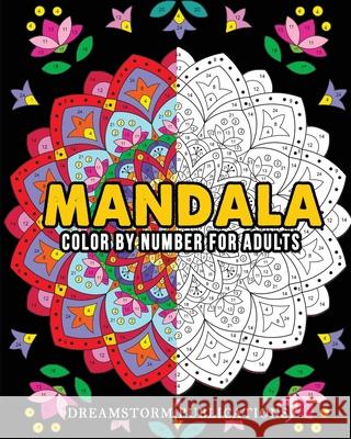 Mandala Color by Number for Adults Dreamstorm Publications 9781649920300 Dreamstorm Publications