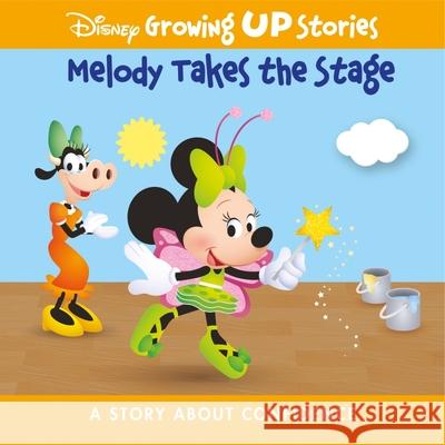 Disney Growing Up Stories Melody Takes the Stage: A Story about Confidence Pi Kids 9781649967855