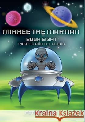 Mikkee the Martian Peter Locke 9781649990204