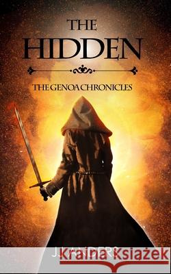 The Hidden Jj Anders 9781650160047 Independently Published