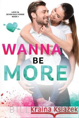 Wannabe More: A Second Chance Romance Billie Dale, Karen Hrdlicka 9781650204949 Independently Published