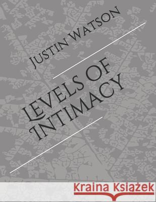 Levels of Intimacy Yolanda N. Slaughter Justin R. Watson 9781650211619