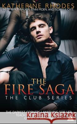 The Fire Saga Isobelle Cate Jenni Moen Emily Walker 9781650217871 Independently Published
