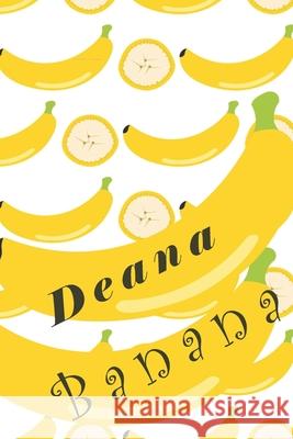 Deana Banana Gold Fruit Books 9781650258546 Independently Published