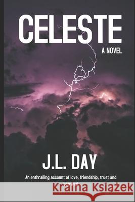Celeste J. L. Day 9781650603292 Independently Published