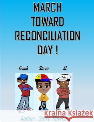 March Toward Reconciliation Steve Howell   9781650984964