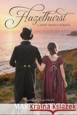 Hazelhurst: A Regency Romance Martha Keyes 9781651082416 Independently Published