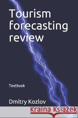 Tourism forecasting review: Textbook Dmitry A. Kozlov 9781651599914