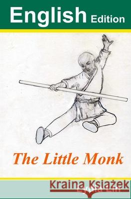 The Little Monk: English Edition Lydia Lin 9781652075028