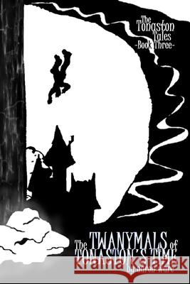 The Twanymals of Tonaston's Time Aaron Ware 9781652078159 Independently Published