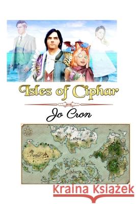 Isles of Ciphar Jo Cron 9781652079323 Independently Published