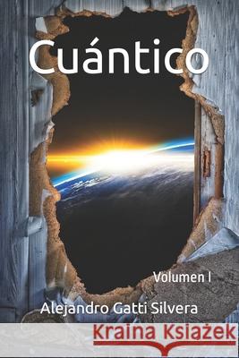 Cuántico: Volumen I Gatti Silvera, Emilio Alejandro 9781652430346 Independently Published