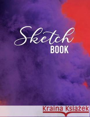 Sketch Book: Large Notebook for Drawing, Sketching, Painting, Writing or Doodling, 110 Pages, 8.5