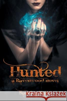 Hunted: A ravenwood Novel Sandra Kaye 9781652498414 Independently Published