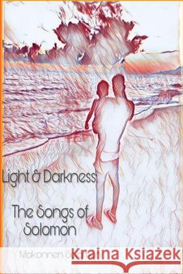 Light & Darkness: The Songs of Solomon Makonnen Solomon 9781652522263