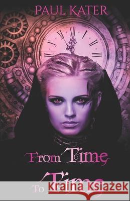 From Time To Time Carol Edwards Paul Kater 9781652760054
