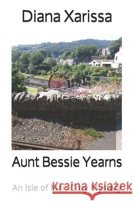 Aunt Bessie Yearns Diana Xarissa 9781652847373 Independently Published