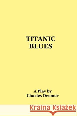 Titanic Blues Charles Deemer 9781652864523