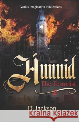 Hunnid the Terrorist 2 D. Jackson 9781653207022 Independently Published