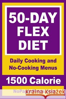 50-Day Flex Diet - 1500 Calorie Gail Johnson 9781653408382 Independently Published