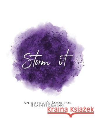 Storm It!: An Author's Book for Brainstorming Purple Version Teecee Design Studio 9781653612598