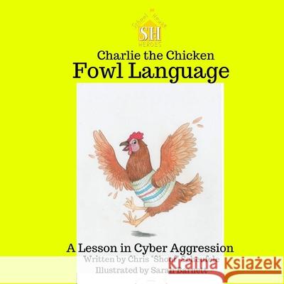 Charlie the Chicken: Fowl Language Sarah Barnett Chris 