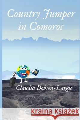 Country Jumper in Comoros Claudia Dobson-Largie 9781653891023