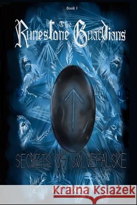 The Runestone Guardians: Secrets of Sølvefalske Exley, A. L. 9781653933426 Independently Published