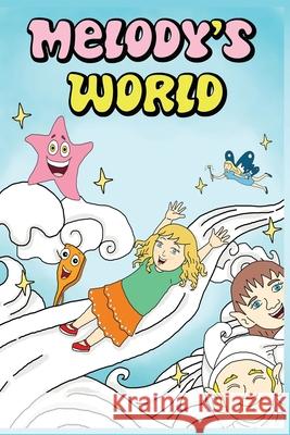 Melody's World: Fantasy Book Storytelling For Kids Boys and Girls Deniz Rathmann 9781654148232