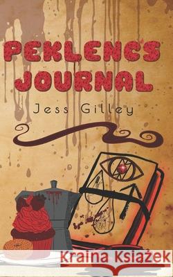 Peklenc's Journal Jess Gilley 9781654250416