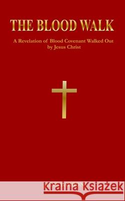 The Blood Walk June Barron 9781654306601 Independently Published
