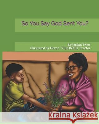 So You Say God Sent You? Devon 