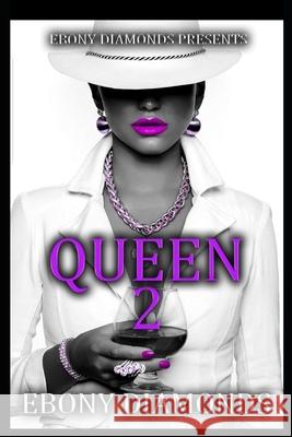 Queen 2 Samantha Alexander Tina Nance Ebony Diamonds 9781654494186 Independently Published