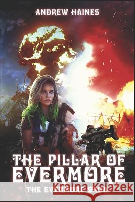 The Pillar of Evermore: Book 2 of the Evermore Saga Andrew Haines 9781654592844 Independently Published