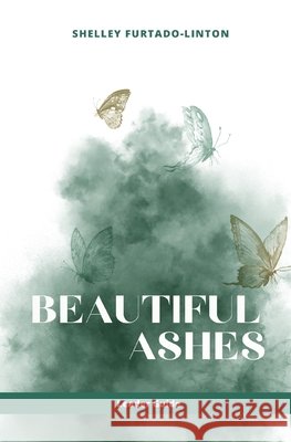 Beautiful Ashes - Leader Guide Shelley Furtado-Linton 9781654628345