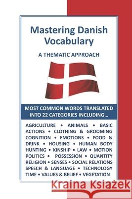 Mastering Danish Vocabulary: A Thematic Approach J. B. Frazier E. B. Frazier Omniglot Media 9781654640767 Independently Published