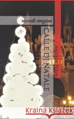 Calle Di Natale Andrea Perin 9781655096853 Independently Published