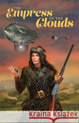 The Empress of the Clouds Desiree Ultican 9781655258664 Independently Published