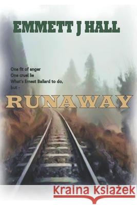 Runaway Emmett J. Hall 9781655350795 Independently Published