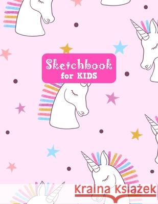 Sketchbook for Kids: Unicorn Large Sketch Book for Sketching, Drawing, Creative Doodling Notepad and Activity Book - Birthday and Christmas Lilly Desig 9781655631726 
